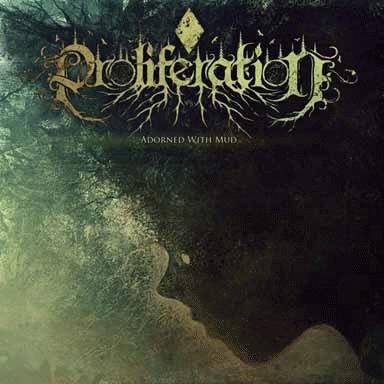 Proliferation : Adorned with Mud